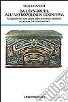 Da Lévy-Bruhl all'antropologia cognitiva. Lineamenti di una teoria della mentalità primitiva libro di Mancini Silvia