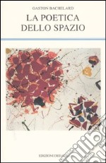 La poetica dello spazio libro