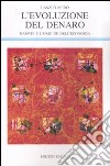 L'evoluzione del denaro. Darwin e l'origine dell'economia libro di Mérö László