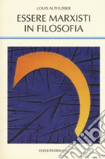 Essere marxisti in filosofia libro