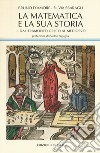 La matematica e la sua storia. Vol. 2: Dal tramonto greco al medioevo libro di D'Amore Bruno Sbaragli Silvia