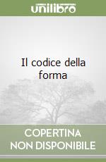 Il codice della forma