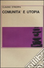 Comunità e utopia libro