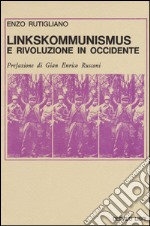 Linkskommunismus e rivoluzione in occidente