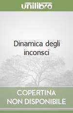 Dinamica degli inconsci