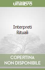 Interpreti Rituali libro