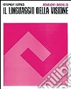 Il linguaggio della visione libro