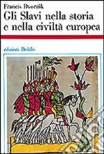 Gli slavi nella storia e nella civiltà europea