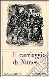 Il carriaggio di Nîmes. Canzone di gesta del XII secolo libro di Sansone Giuseppe E.