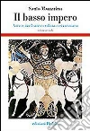 Il basso impero. Antico, tardoantico ed era costantiniana. Vol. 2 libro di Mazzarino Santo