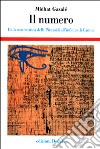 Il numero. Dalla matematica delle piramidi all'infinito di Cantor libro