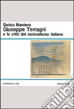 Giuseppe Terragni e la città del razionalismo italiano