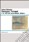 Giuseppe Terragni e la città del razionalismo italiano libro