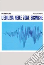 L'edilizia nelle zone sismiche libro