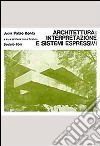 Architettura: interpretazione e sistemi espressivi libro