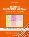 Quaderni di geometria verticale. Vol. 1: Elementi di teoria degli insiemi e fondamenti di geometria euclidea libro di Tortorelli Leonardo