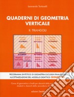 Quaderni di geometria verticale. Vol. 2: Triangoli
