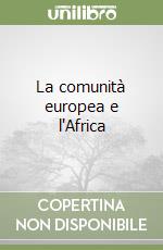 La comunità europea e l'Africa