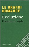 Evoluzione libro di Ayala Francisco J.