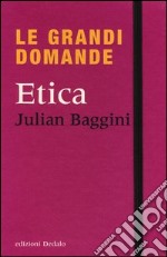 Le grandi domande. Etica libro