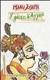 Il gioco di Ayyan libro