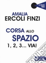 Corsa allo spazio. 1, 2, 3... via!