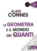 La geometria e il mondo dei quanti