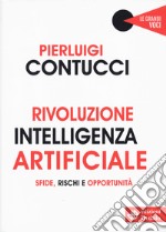 Rivoluzione intelligenza artificiale. Sfide, rischi e opportunità