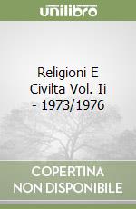 Religioni E Civilta Vol. Ii - 1973/1976 libro