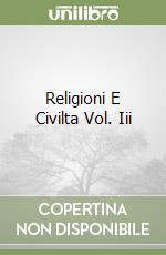 Religioni E Civilta Vol. Iii libro