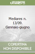 Mediares n. 13/09. Gennaio-giugno libro