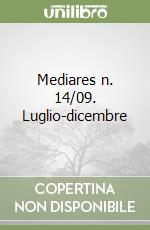 Mediares n. 14/09. Luglio-dicembre libro