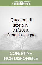 Quaderni di storia n. 71/2010. Gennaio-giugno libro