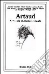 Artaud. Verso una rivoluzione culturale libro di Sollers P. (cur.)