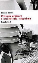 Pensiero organico e architettura wrightiana