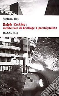 Ralph Erskine. Architetture di bricolage e partecipazione