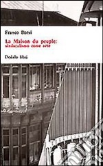 La maison du peuple: sindacalismo come arte libro