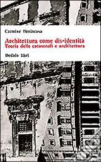 Architettura come dis-identità. Teoria delle catastrofi e architettura