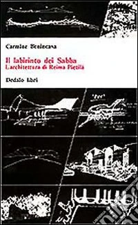 Il labirinto dei Sabba. L'architettura di «Reima Pietila»