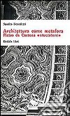 Architettura come metafora. Pietro da Cortona «Stuccatore» libro di Benedetti Sandro