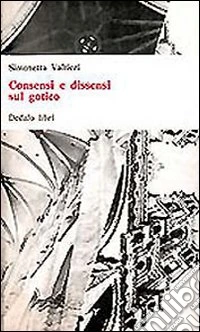 Consensi e dissensi sul gotico