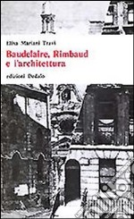 Baudelaire, Rimbaud e l'architettura libro