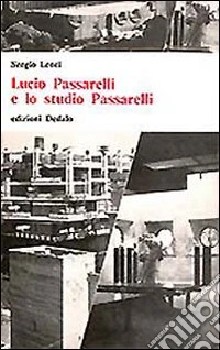 Lucio Passarelli e lo studio Passarelli