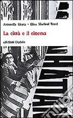 La città e il cinema libro