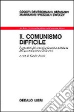 Il comunismo difficile. I comunisti dei consigli e la teoria marxiana dell'accumulazione e delle crisi