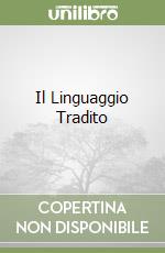 Il Linguaggio Tradito libro