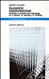 Filosofie democratiche. Scienza e potere nel pensiero di J. Dewey, B. Russell, K. Popper libro