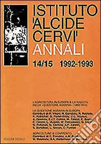 Annali Istituto Alcide Cervi (1992-1993). Vol. 14-15 libro