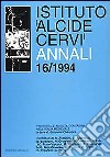 Annali Istituto Alcide Cervi (1994). Vol. 16 libro