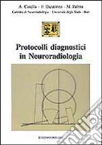 Protocolli diagnostici in neuroradiologia libro